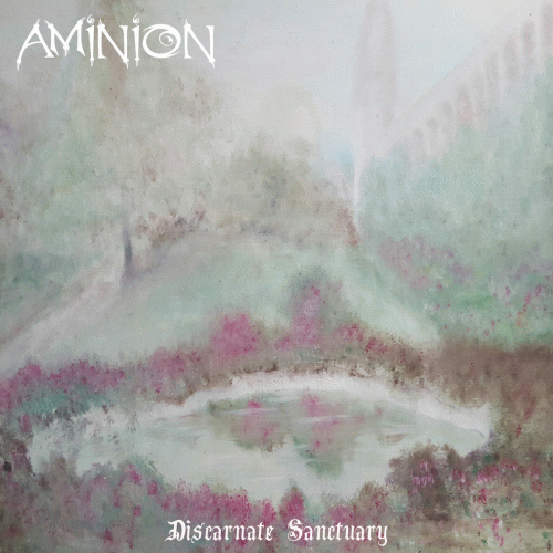 Aminion : Discarnate Sanctuary